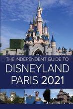 The Independent Guide to Disneyland Paris 2021 9781838277321, Boeken, Verzenden, Gelezen, G Costa