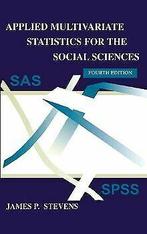 Applied Multivariate Statistics for the Social Sciences,..., Stevens, James P., Verzenden
