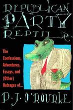 Republican Party Reptile 9780871136220, P. J. O'Rourke, P.J. O'Rourke, Verzenden