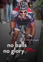 No balls no glory 9789056553944, Verzenden, Willie Verhegghe