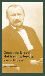 Privé-domein 254 - Het treurige beroep van schrijver, Verzenden, Gerard de Nerval