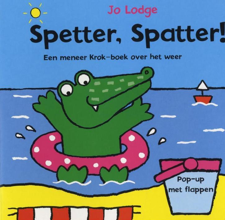 Spetter, spatter 9789048300525 J. Lodge, Boeken, Kinderboeken | Baby's en Peuters, Gelezen, Verzenden