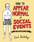 How to Appear Normal at Social Events 9781449487966, Boeken, Verzenden, Gelezen, Lord Birthday