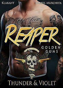 Reaper. Golden Guns - Thunder und Violet  Muschiol, B..., Boeken, Overige Boeken, Gelezen, Verzenden