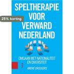 Speltherapie voor verward Nederland 9789463723213, Verzenden, Gelezen, André Droogers