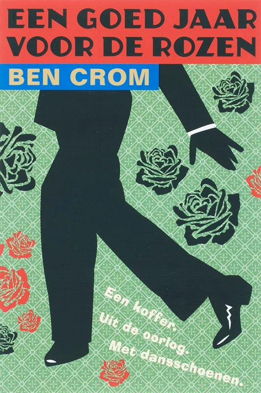 Een goed jaar voor de rozen 9789061698098 B. Crom, Boeken, Kinderboeken | Jeugd | 13 jaar en ouder, Gelezen, Verzenden