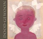 Doodgewoon 9789025756680, Livres, Livres pour enfants | Jeunesse | 13 ans et plus, Bette Westera, Sylvia Weve (ill.), Verzenden