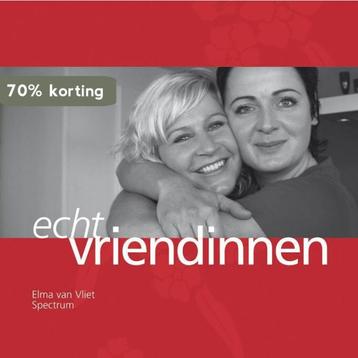 Echt Vriendinnen 9789027427380 Elma van Vliet, Verzenden, Elma van Vliet