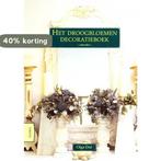 Het Droogbloemen Decoratieboek 9789051218374 Olga Dol, Boeken, Verzenden, Gelezen, Olga Dol