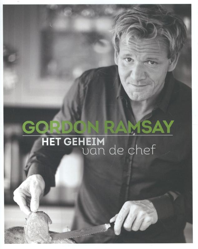 Het geheim van de chef 9789021553337 Gordon Ramsay, Livres, Livres de cuisine, Envoi