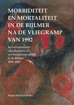 Morbiditeit en mortaliteit in de Bijlmer na de vliegramp van, Boeken, Geschiedenis | Nationaal, Verzenden, Gelezen, Nizaar Makdoembaks