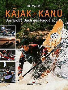 Kajak und Kanu: Das grose Book des Paddelsports ...  Book, Livres, Livres Autre, Envoi