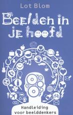 Beelden in je hoofd 9789020208184 Lot Blom, Boeken, Verzenden, Gelezen, Lot Blom