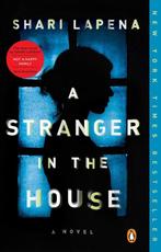 A Stranger in the House A Novel 9780735221130 Shari Lapena, Boeken, Verzenden, Gelezen, Shari Lapena