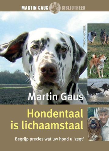 Hondentaal is lichaamstaal / Martin Gaus Bibliotheek, Verzenden, Martin Gaus