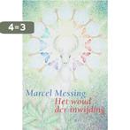 Het woud der inwijding 9789069636771 Marcel Messing, Boeken, Verzenden, Zo goed als nieuw, Marcel Messing