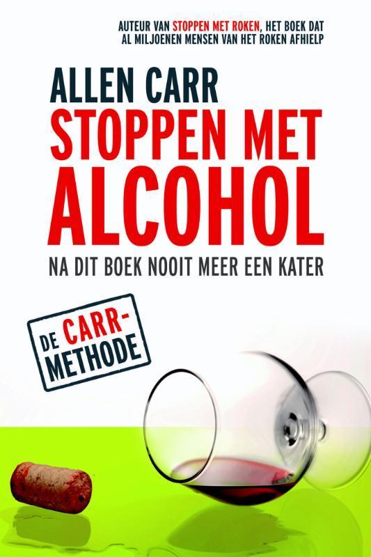 Stoppen met alcohol 9789022547601 Allen Carr, Boeken, Gezondheid, Dieet en Voeding, Zo goed als nieuw, Verzenden