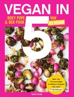 Vegan in 5 9789000368938 Roxy Pope, Boeken, Kookboeken, Verzenden, Gelezen, Roxy Pope