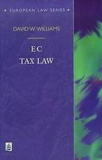 EC Tax Law (European Law Series) von Williams, Prof Davi..., Verzenden