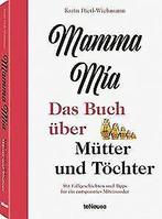 Mamma mia - Das Book über Mütter und Töchter. Mit Fallge..., Karin Dietl-Wichmann, Gelezen, Verzenden