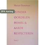 Zonder oordelen hemel en aarde respecteren deel 2:, Boeken, Verzenden, Gelezen, Marian Dieterman