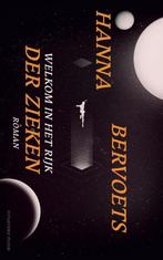 Welkom in het rijk der zieken 9789492928283 Hanna Bervoets, Boeken, Verzenden, Zo goed als nieuw, Hanna Bervoets