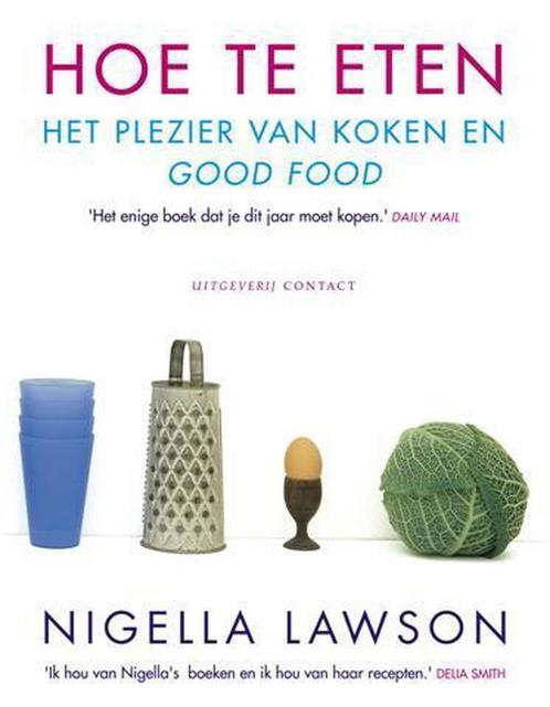 Hoe te eten 9789025411572 Nigella Lawson, Boeken, Kookboeken, Gelezen, Verzenden