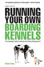 Running Your Own Boarding Kennels 9780749453305 David Cavill, Verzenden, Zo goed als nieuw, David Cavill