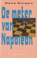 De meter van Napoleon 9789062652761, René Huigen, Onbekend, Verzenden
