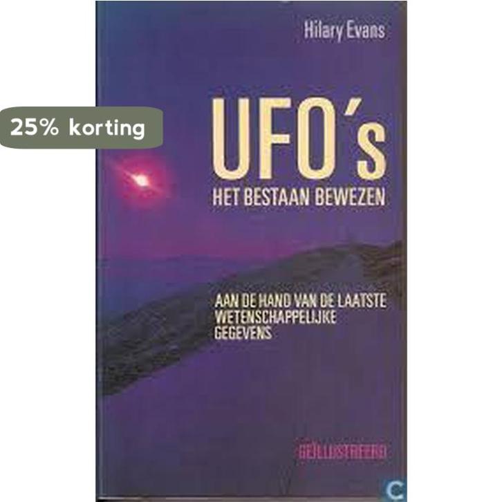 Ufo s het bestaan bewezen 9789065900494 Hilary Evans, Boeken, Thrillers, Zo goed als nieuw, Verzenden