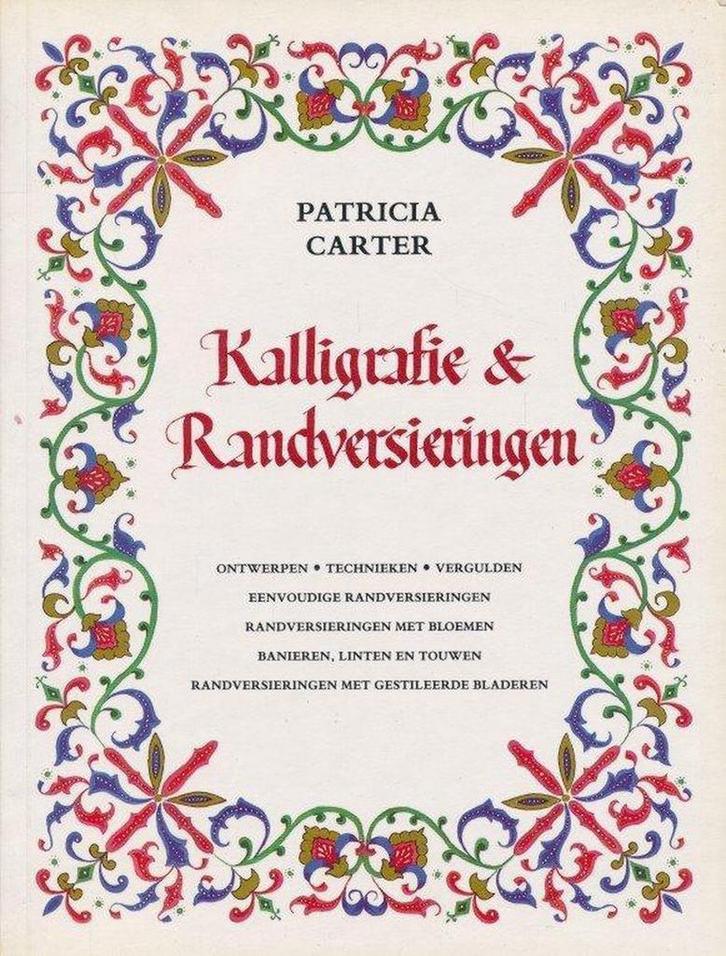 KALLIGRAFIE EN RANDVERSIERINGEN 9789060175514 Carter, Boeken, Kunst en Cultuur | Beeldend, Gelezen, Verzenden
