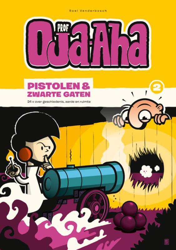 Pistolen & Zwarte gaten / Prof Oja-Aha / 2 9789081575201, Boeken, Stripverhalen, Zo goed als nieuw, Verzenden