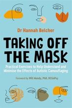 Taking Off the Mask 9781787755895 Hannah Louise Belcher, Verzenden, Zo goed als nieuw, Hannah Louise Belcher