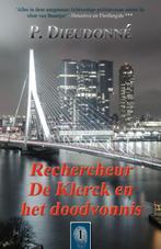 De Klerck 1 - Rechercheur De Klerck en het doodvonnis, Boeken, Detectives, P. Dieudonné, Zo goed als nieuw, Verzenden