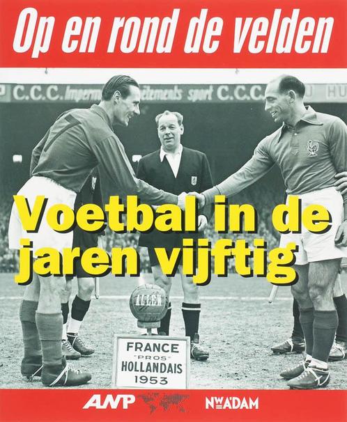Voetbal in de jaren vijftig / Op en rond de velden, Boeken, Kunst en Cultuur | Fotografie en Design, Zo goed als nieuw, Verzenden
