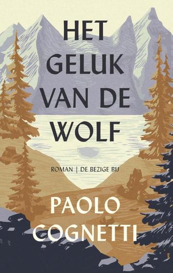 Het geluk van de wolf 9789403149011 Paolo Cognetti, Verzenden, Paolo Cognetti