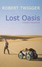 Lost Oasis 9780297848127 Robert Twigger, Verzenden, Gelezen, Robert Twigger