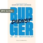 Burgerdienst in de Wetstraat 9789463379984 Christian Leysen, Boeken, Verzenden, Zo goed als nieuw, Christian Leysen