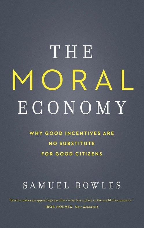 The Moral Economy - Why Good Incentives Are No Substitute, Boeken, Overige Boeken, Zo goed als nieuw, Verzenden