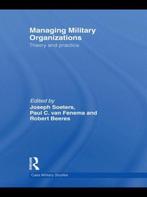 Managing Military Organizations 9780415585811, Boeken, Verzenden, Zo goed als nieuw