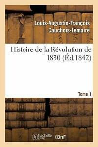Histoire de la Revolution de 1830 precedee dun., Boeken, Overige Boeken, Zo goed als nieuw, Verzenden