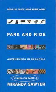 Park and ride: adventures in suburbia by Miranda Sawyer, Livres, Livres Autre, Envoi