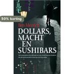 Dollars, macht en Sushi bars 9789022541098 Ben Mezrich, Verzenden, Gelezen, Ben Mezrich