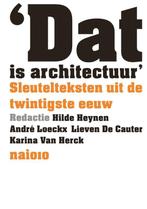 Dat is architectuur 9789462081840, Hilde Heynen, André Loeckx, Lieven de Cauter, Toon van Casteren, Rob Kuitenbrouwer, Carina van Herck