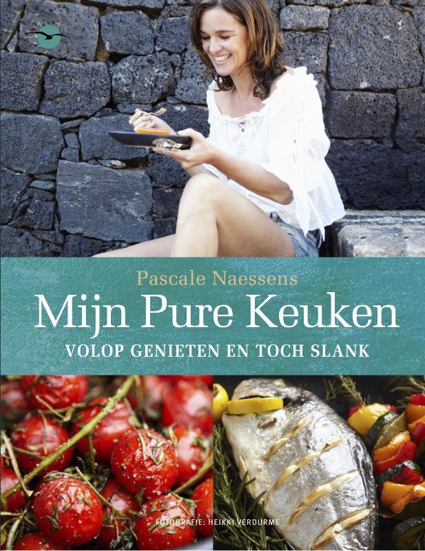 Mijn pure keuken 9789057203466 Pascale Naessens, Boeken, Kookboeken, Gelezen, Verzenden
