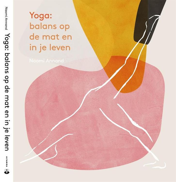 Yoga 9789401304689 Naomi Annand, Boeken, Esoterie en Spiritualiteit, Gelezen, Verzenden