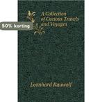 A Collection of Curious Travels and Voyages 9785518416406, Boeken, Verzenden, Zo goed als nieuw, Leonhard Rauwolf