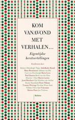 Kom vanavond met verhalen... 9789463820455, Boeken, Verzenden, Gelezen