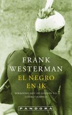 El negro en ik 9789046703373 Frank Westerman, Verzenden, Zo goed als nieuw, Frank Westerman
