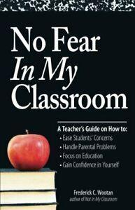 No Fear in My Classroom: A Teachers Guide on H. Wootan, C.., Livres, Livres Autre, Envoi